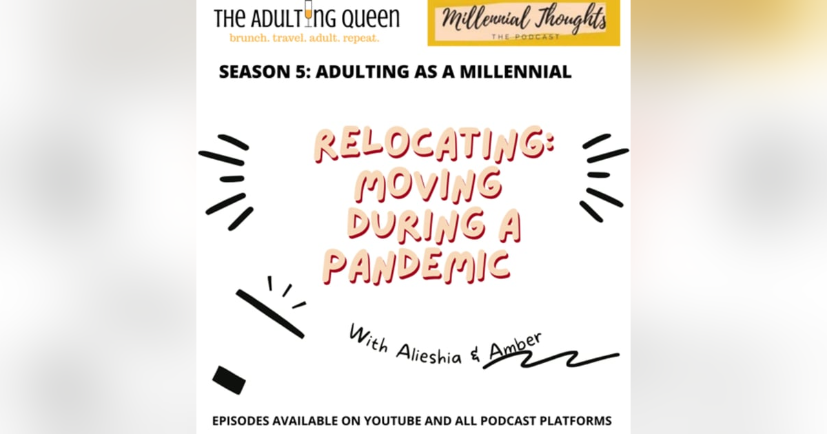 Millennial Diaries: Relocating During A Pandemic Millennial Diaries: Relocating During A Pandemic