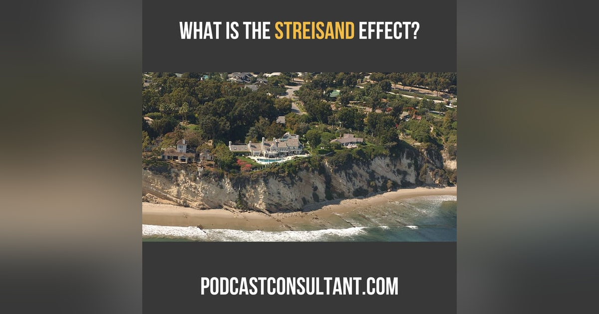 What is The Streisand Effect? What is The Streisand Effect?
