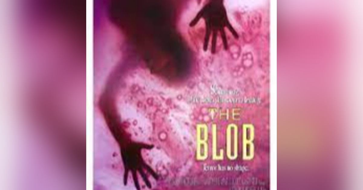 2.4 The Blob (1988) 2.4 The Blob (1988)