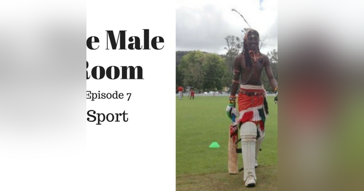 The Male Room with Nick Rheinberger & William Verity Episode 7 - Sport The Male Room with Nick Rheinberger & William Verity Episode 7 - Sport