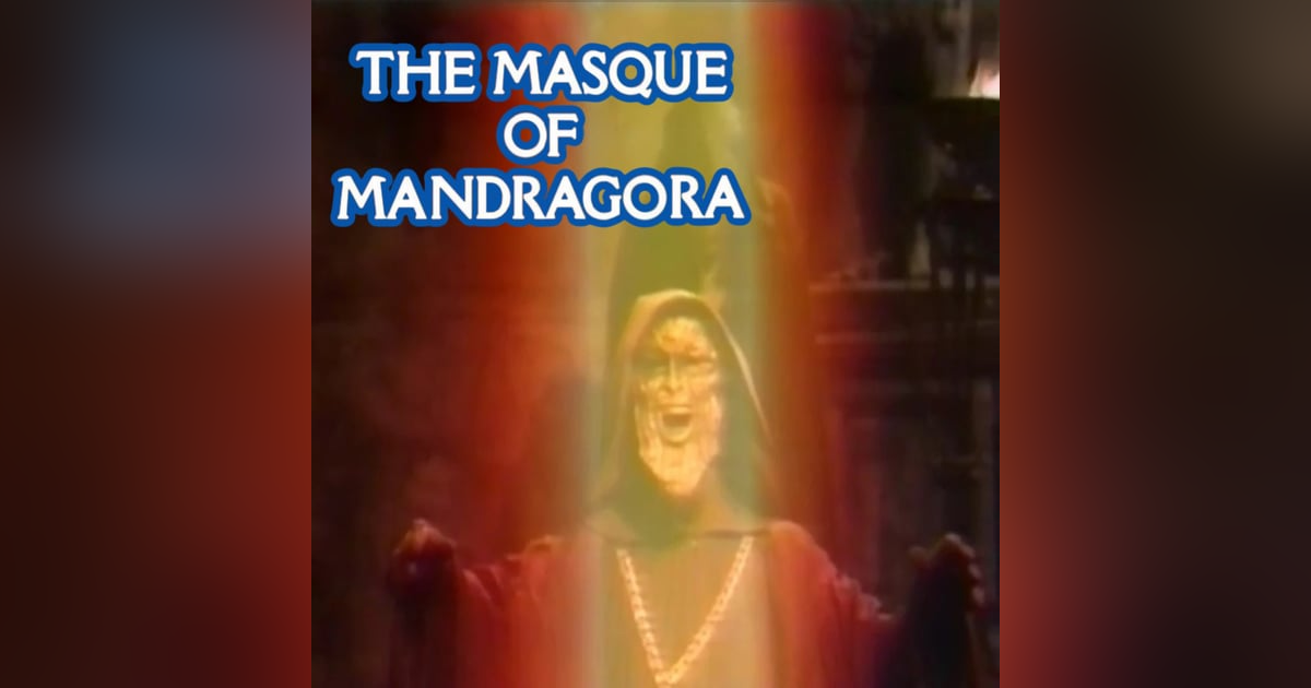 You've Redecorated...I Don't Like It! - "The Masque of Mandragora" You've Redecorated...I Don't Like It! - "The Masque of Mandragora"