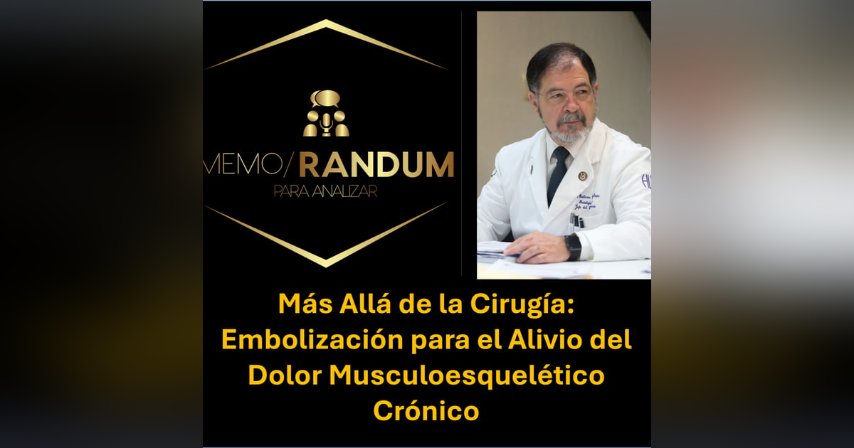 Más Allá de la Cirugía: Embolización para el Alivio del Dolor Musculoesquelético Crónico. Más Allá de la Cirugía: Embolización para el Alivio del Dolor Musculoesquelético Crónico.