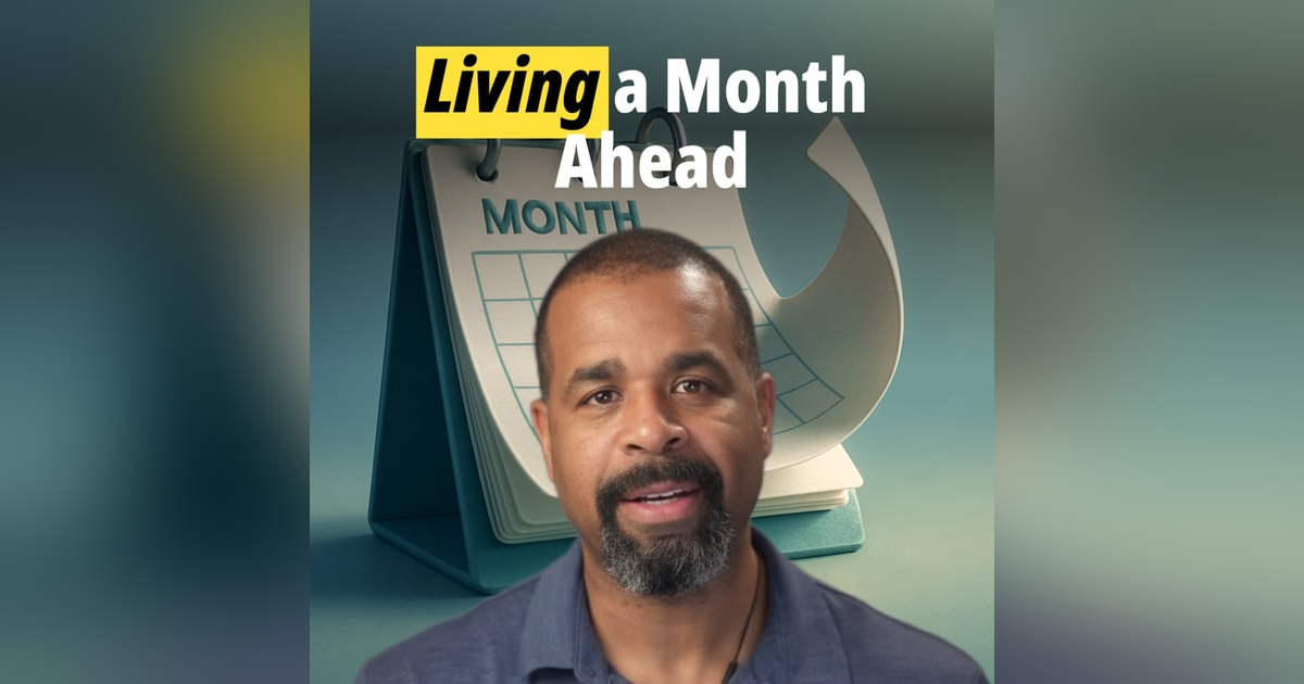 E359: Money Mondays - Living a month ahead E359: Money Mondays - Living a month ahead