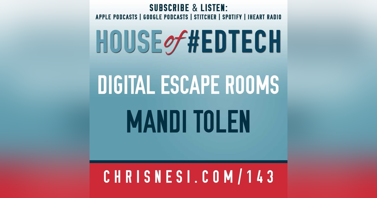 Digital Escape Rooms with Mandi Tolen - HoET143 Digital Escape Rooms with Mandi Tolen - HoET143