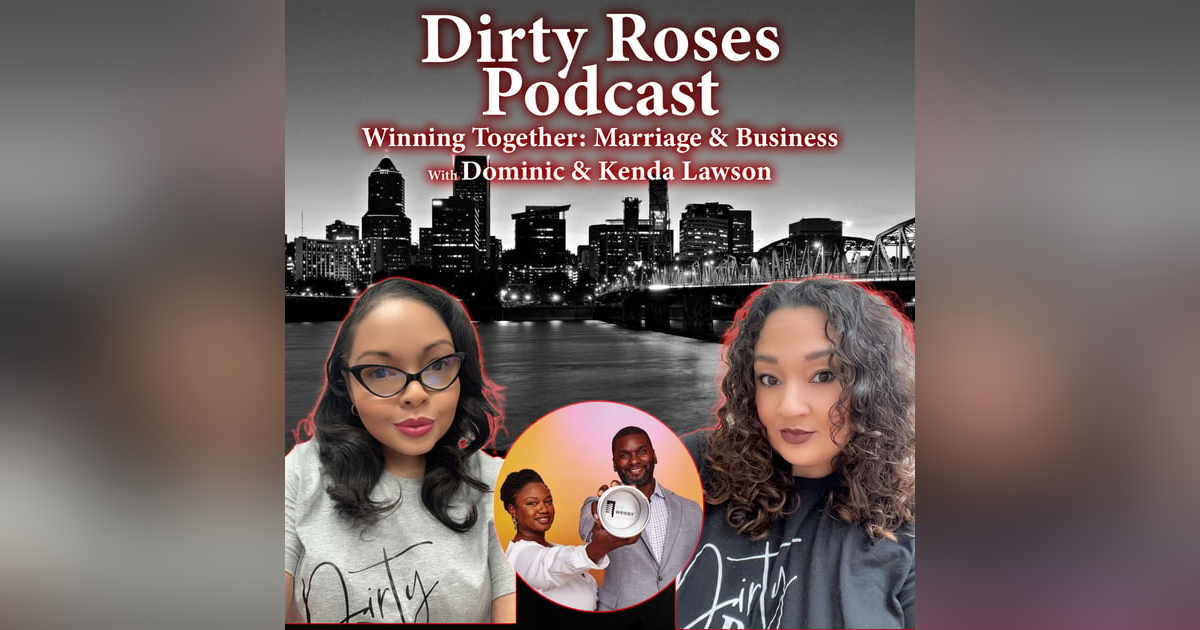 Winning Together: Marriage & Business w/ Dominic & Kenda Lawson Winning Together: Marriage & Business w/ Dominic & Kenda Lawson