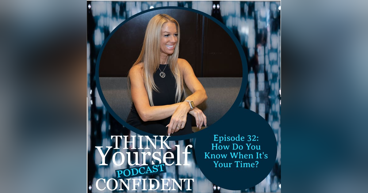 How Do You Know When It's Your Time? How Do You Know When It's Your Time?