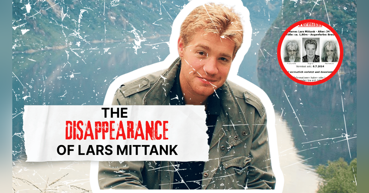 THE DISAPPEARANCE OF LARS MITTANK THE DISAPPEARANCE OF LARS MITTANK