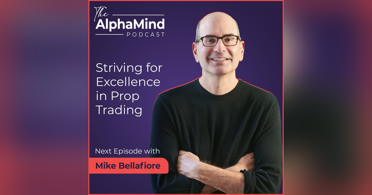 #83 Mike Bellafiore - Striving for Excellence in Prop Trading #83 Mike Bellafiore - Striving for Excellence in Prop Trading