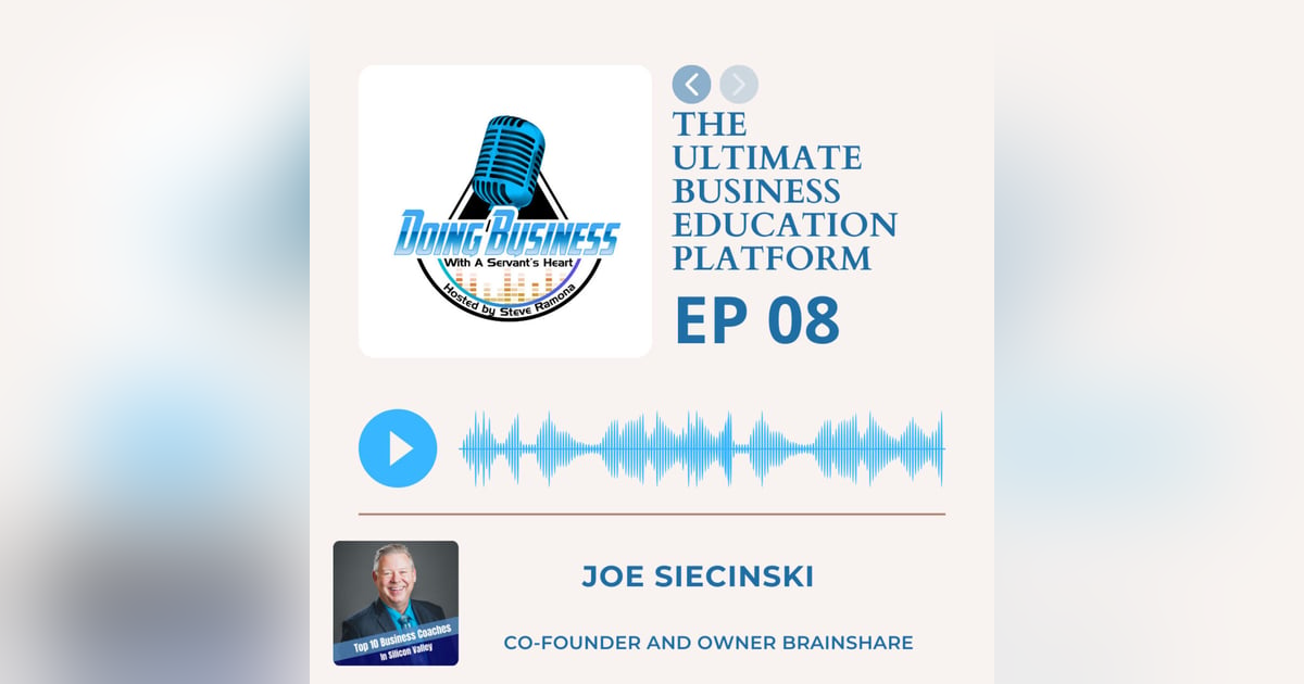 The Ultimate Business Education Platform - Joe Siecinski - Co-Founder and Owner The Ultimate Business Education Platform - Joe Siecinski - Co-Founder and Owner