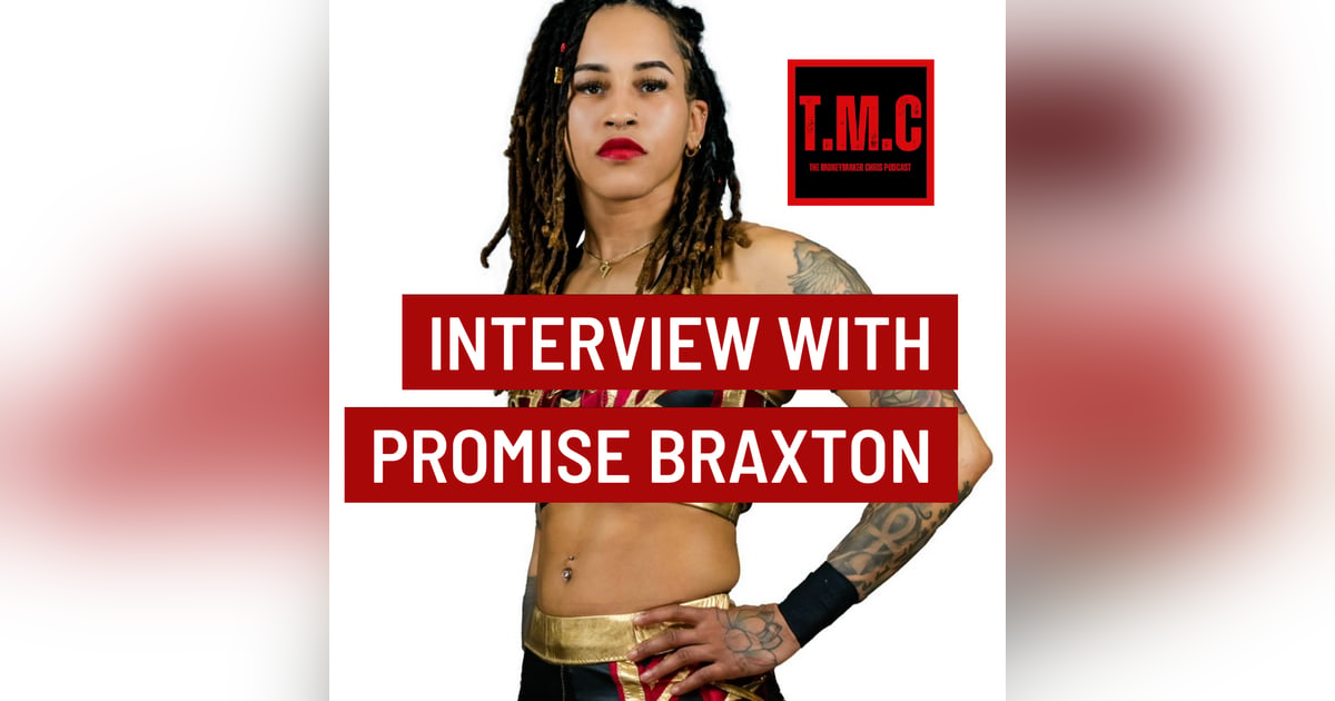 TMC Podcast Season 2 Episode 47. Interview with Promise Braxton TMC Podcast Season 2 Episode 47. Interview with Promise Braxton