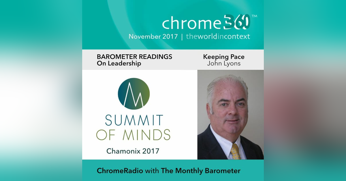 Chrome360 | CHAMONIX - BAROMETER READINGS | Leadership - Keeping Pace | John Lyons Chrome360 | CHAMONIX - BAROMETER READINGS | Leadership - Keeping Pace | John Lyons