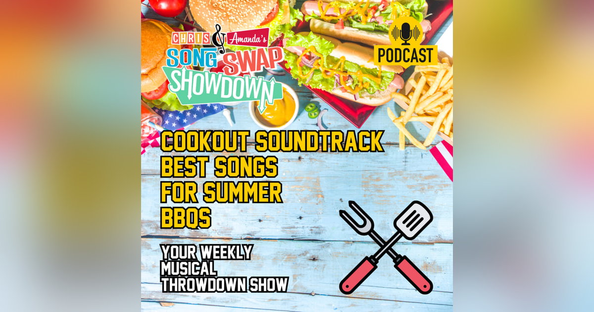 Cookout Soundtrack: Best Songs for Summer BBQ's Cookout Soundtrack: Best Songs for Summer BBQ's