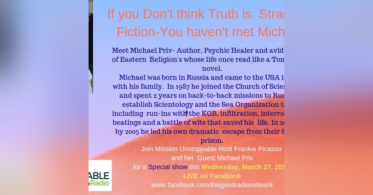 The Life Of Michael Priv is Stranger than Fiction The Life Of Michael Priv is Stranger than Fiction