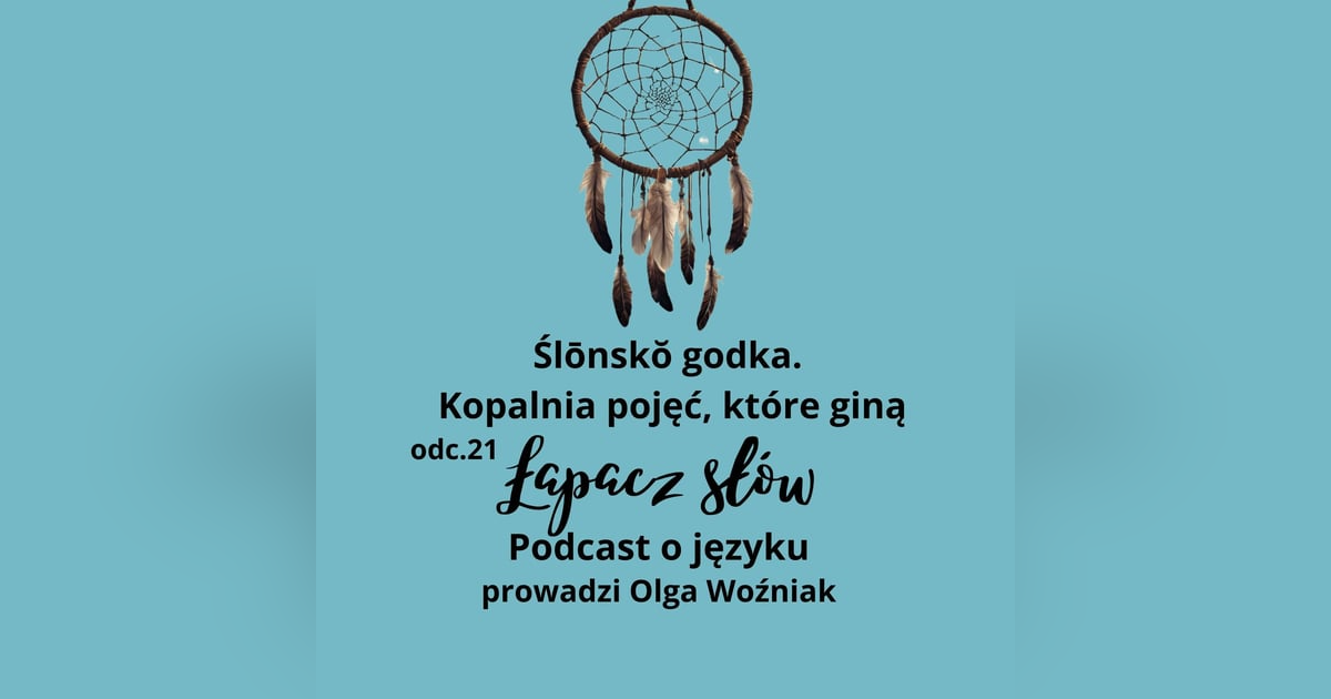 Ślōnskŏ godka. Kopalnia pojęć, które giną Ślōnskŏ godka. Kopalnia pojęć, które giną
