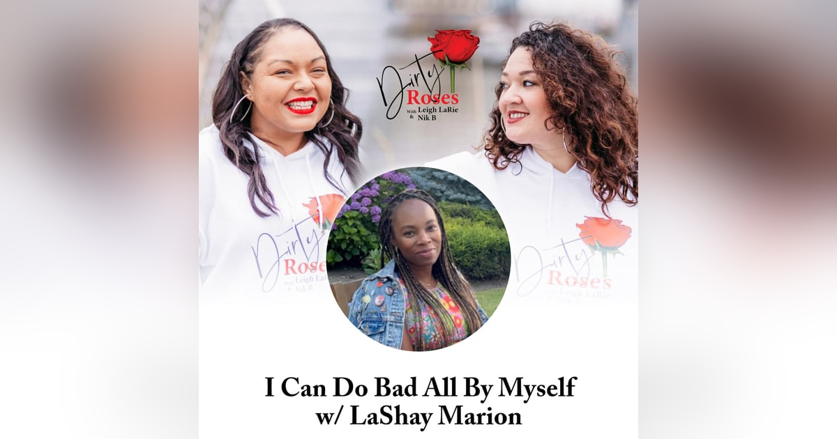 I Can Do Bad All By Myself, LaShay Marion I Can Do Bad All By Myself, LaShay Marion