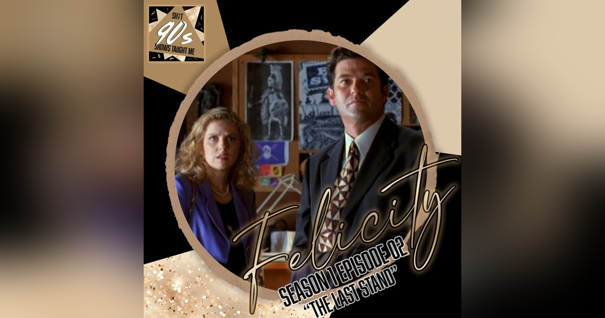 Felicity: Season 1 Episode 2 - The Last Stand Felicity: Season 1 Episode 2 - The Last Stand