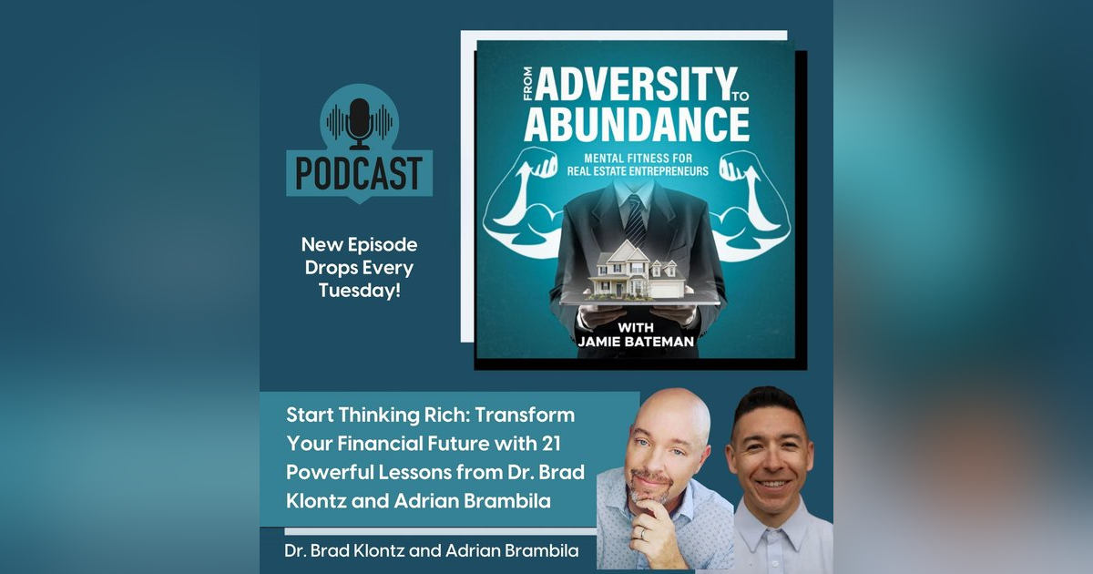 Start Thinking Rich: Transform Your Financial Future with 21 Powerful Lessons from Dr. Brad Klontz and Adrian Brambila Start Thinking Rich: Transform Your Financial Future with 21 Powerful Lessons from Dr. Brad Klontz and Adrian Brambila