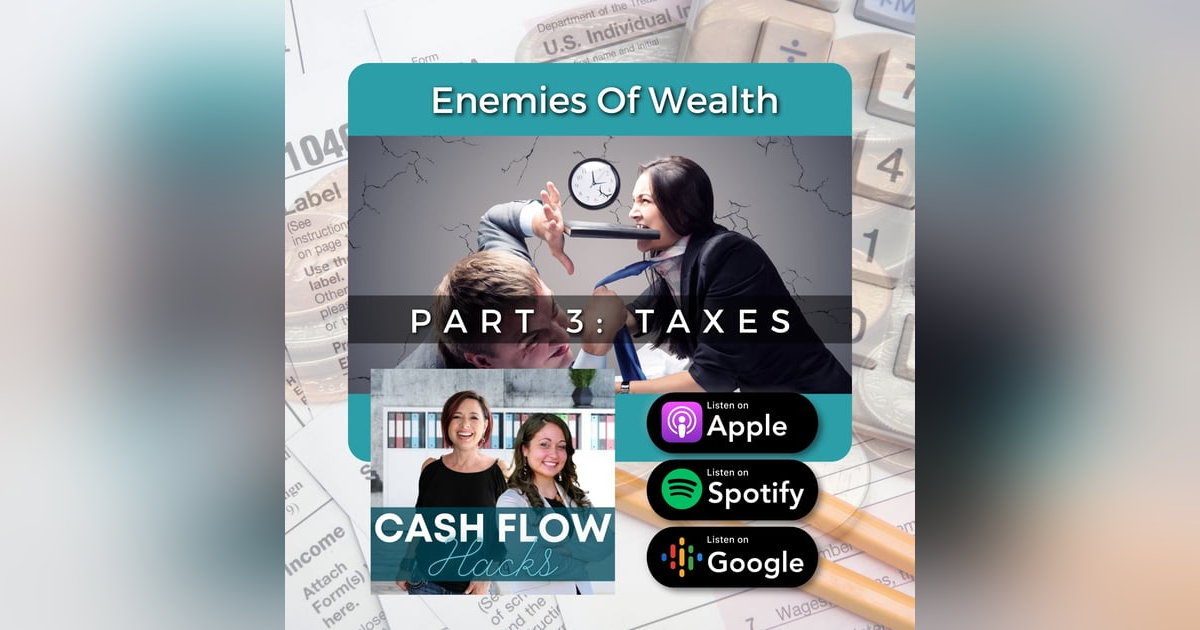Episode 5: Enemies Of Wealth (Part 3-Taxes) Episode 5: Enemies Of Wealth (Part 3-Taxes)