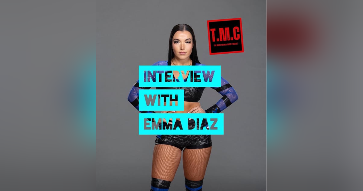 TMC Podcast EP12| Interview with Emma Diaz| TMC Podcast EP12| Interview with Emma Diaz|