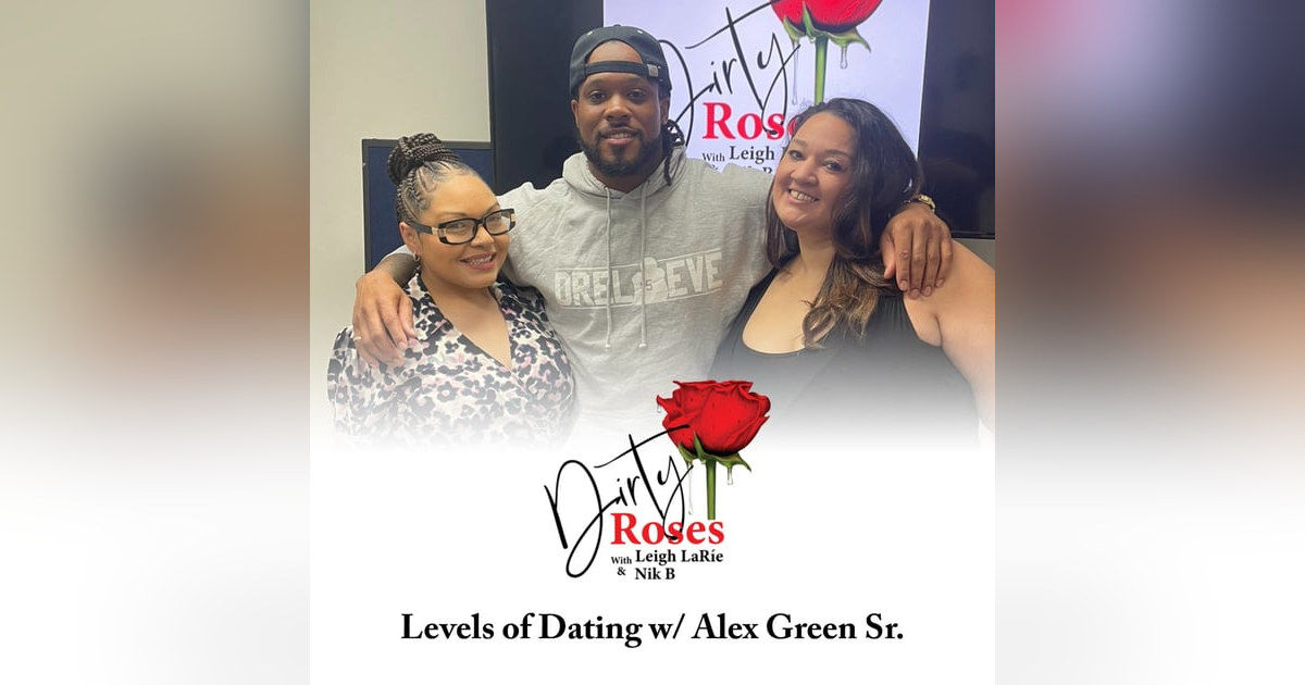 Levels of Dating  Guests, Alex Green Sr. Levels of Dating  Guests, Alex Green Sr.
