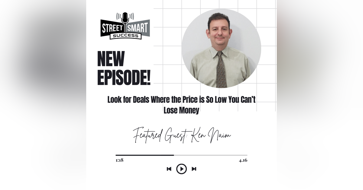 198: Look For Deals Where The Price Is So Low You Can’t Lose Money 198: Look For Deals Where The Price Is So Low You Can’t Lose Money