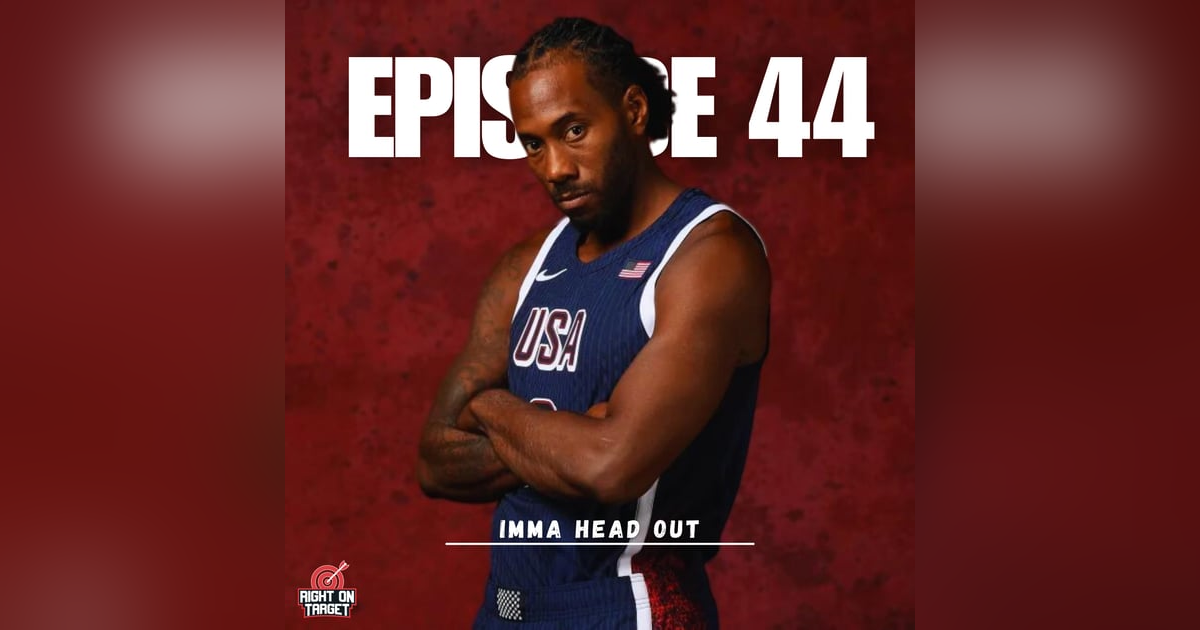Episode 44: Imma Head Out Episode 44: Imma Head Out