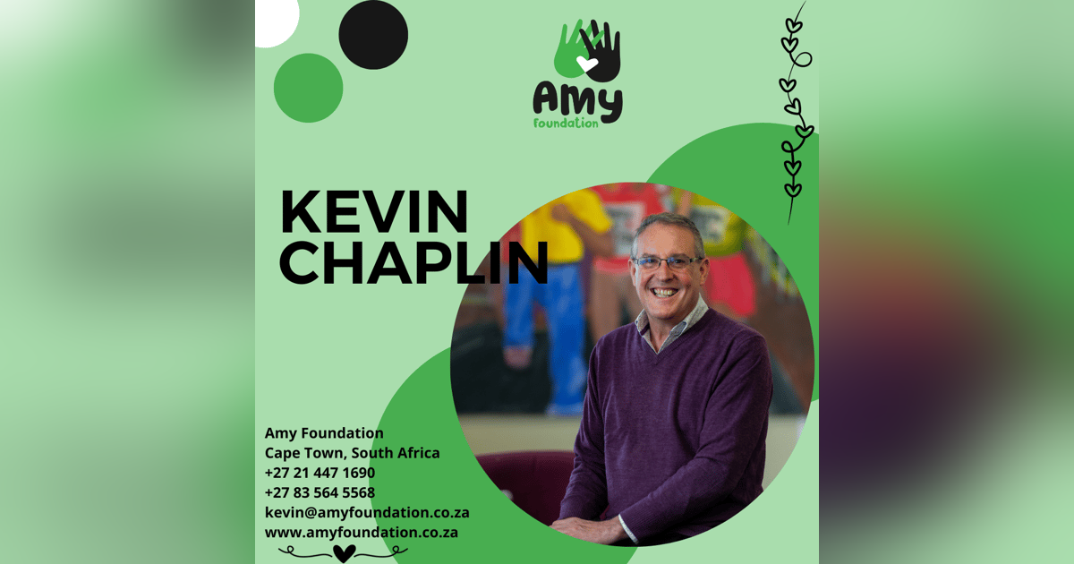 S2, EP1: The Effect of Forgiveness with Kevin Chaplin - Amy Foundation, South Africa S2, EP1: The Effect of Forgiveness with Kevin Chaplin - Amy Foundation, South Africa