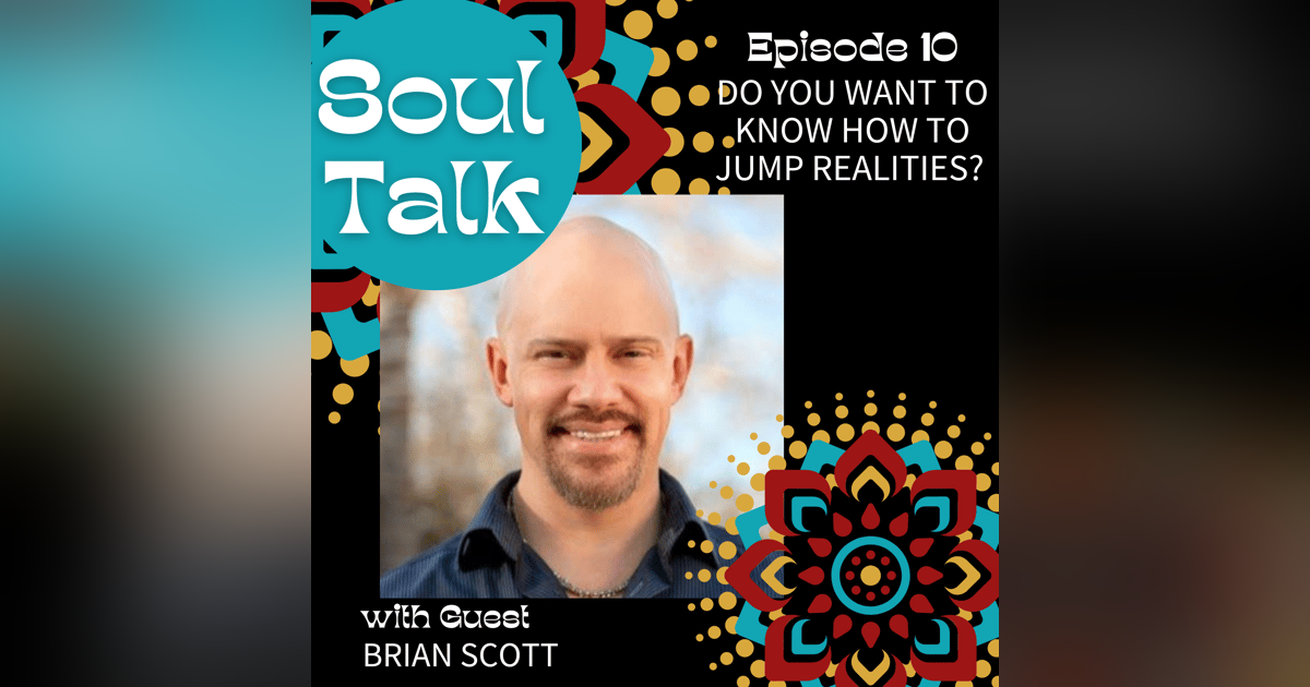 Do You Want to Know How to Jump Realities? - Brian Scott Do You Want to Know How to Jump Realities? - Brian Scott
