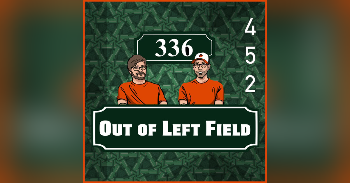 Pod 452 - Out of Left Field Pod 452 - Out of Left Field
