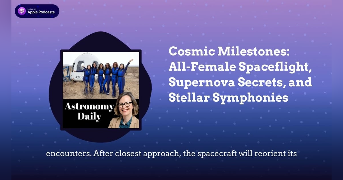 Cosmic Milestones: All-Female Spaceflight, Supernova Secrets, and Stellar Symphonies Cosmic Milestones: All-Female Spaceflight, Supernova Secrets, and Stellar Symphonies