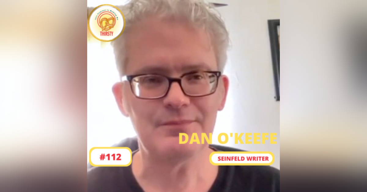 Seinfeld Podcast | Dan O'Keefe | 112 Seinfeld Podcast | Dan O'Keefe | 112