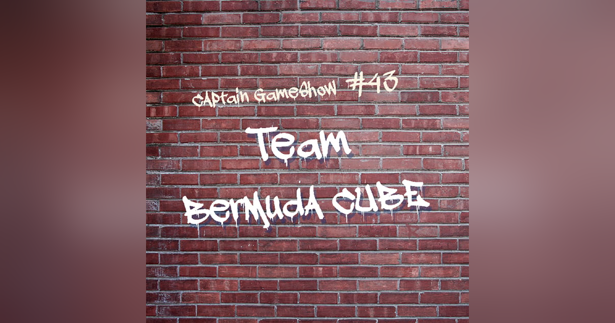 Episode 43: Team Bermuda Cube Episode 43: Team Bermuda Cube