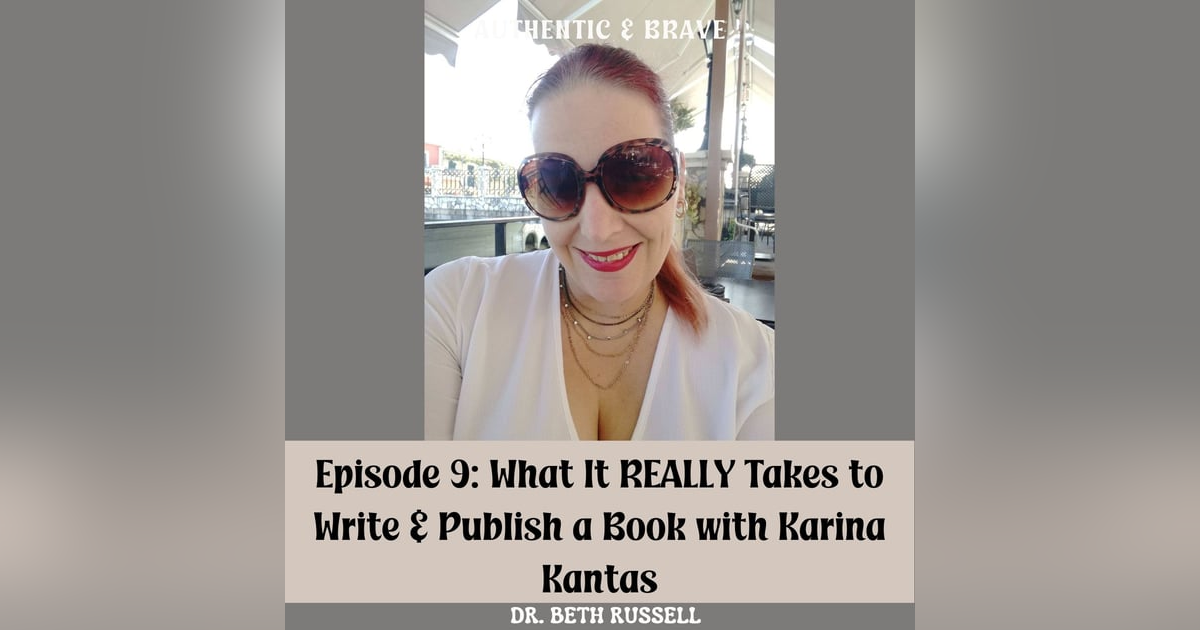 09: Karina Kantas: What It REALLY Takes to Write & Publish a Book 09: Karina Kantas: What It REALLY Takes to Write & Publish a Book