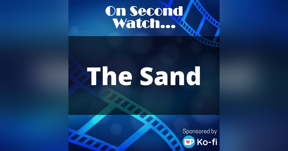 The Sand (2015) - "Nothing leaves this beach" The Sand (2015) - "Nothing leaves this beach"