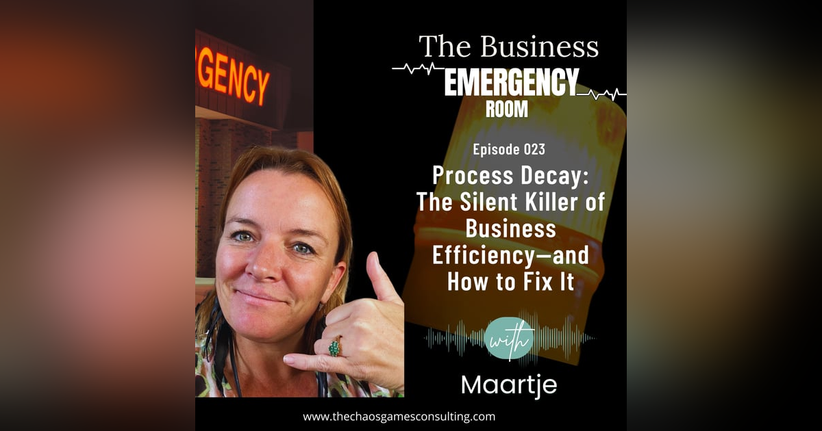Process Decay: The Silent Killer of Business Efficiency—and How to Fix It Process Decay: The Silent Killer of Business Efficiency—and How to Fix It