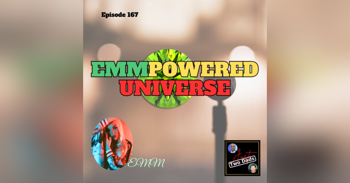 Episode 167: EMM - EMMPowered Universe Episode 167: EMM - EMMPowered Universe