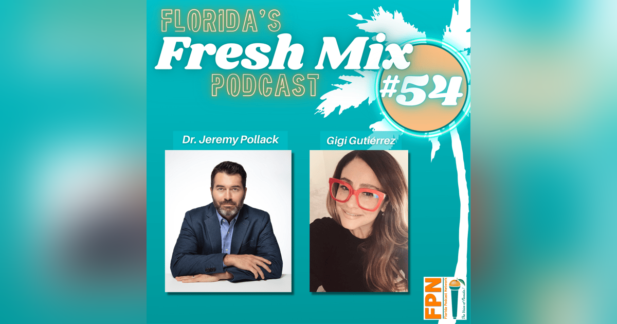 Fresh Mix Podcast - Episode 54: Resolving Workplace Conflicts with Dr. Jeremy Pollack and Gigi Gutiérrez of Miami Beach Fresh Mix Podcast - Episode 54: Resolving Workplace Conflicts with Dr. Jeremy Pollack and Gigi Gutiérrez of Miami Beach