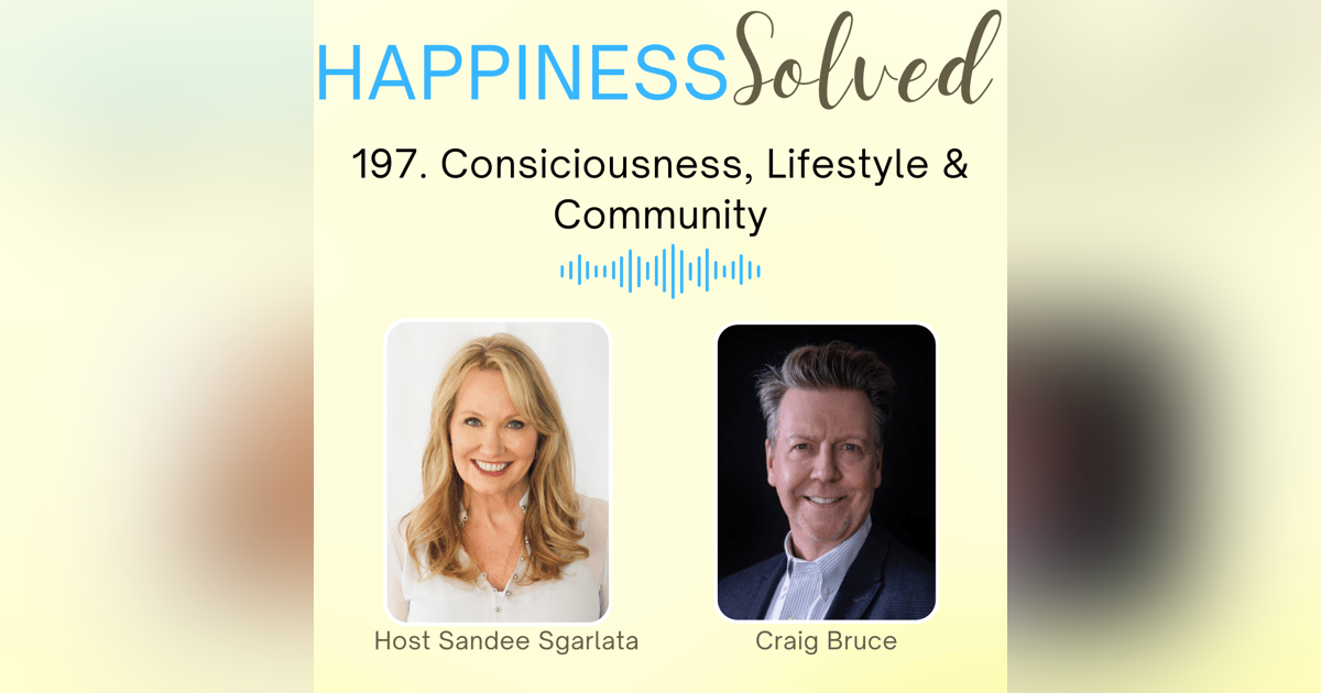 197. Consiciousness, Lifestyle & Community with Craig Bruce 197. Consiciousness, Lifestyle & Community with Craig Bruce