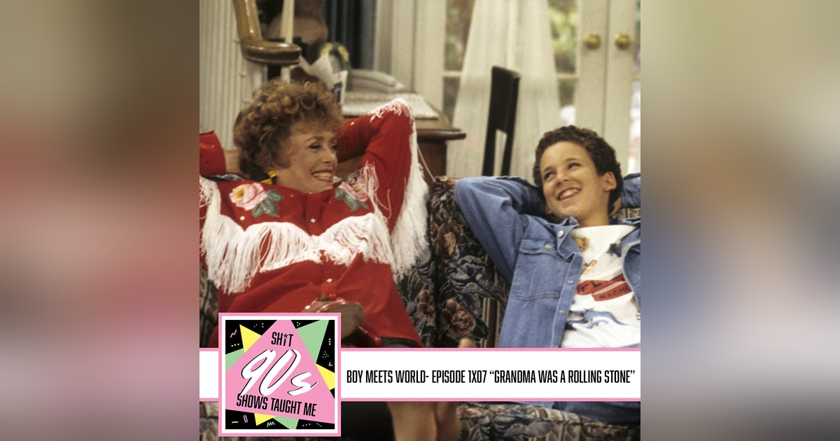 Boy Meets World: Season 1 Episode 7 - Grandma Was a Rolling Stone Boy Meets World: Season 1 Episode 7 - Grandma Was a Rolling Stone