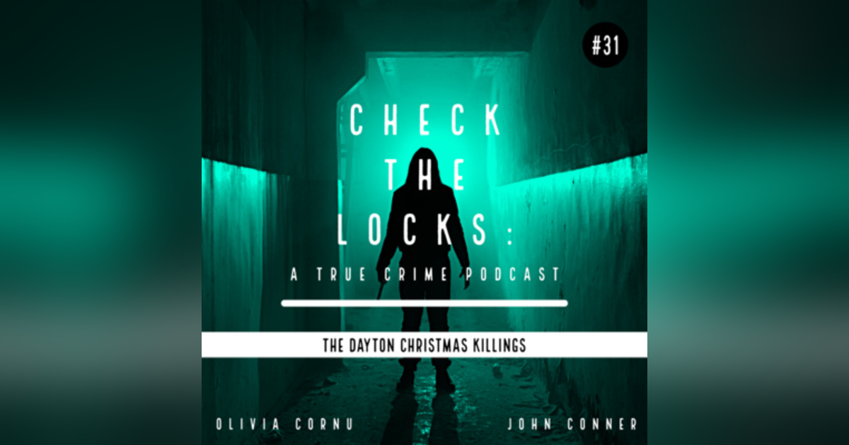 Episode 31: The Dayton Christmas Killings Episode 31: The Dayton Christmas Killings