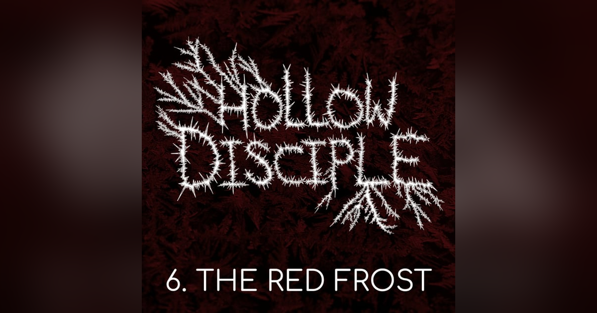 S1: E6: The Red Frost S1: E6: The Red Frost