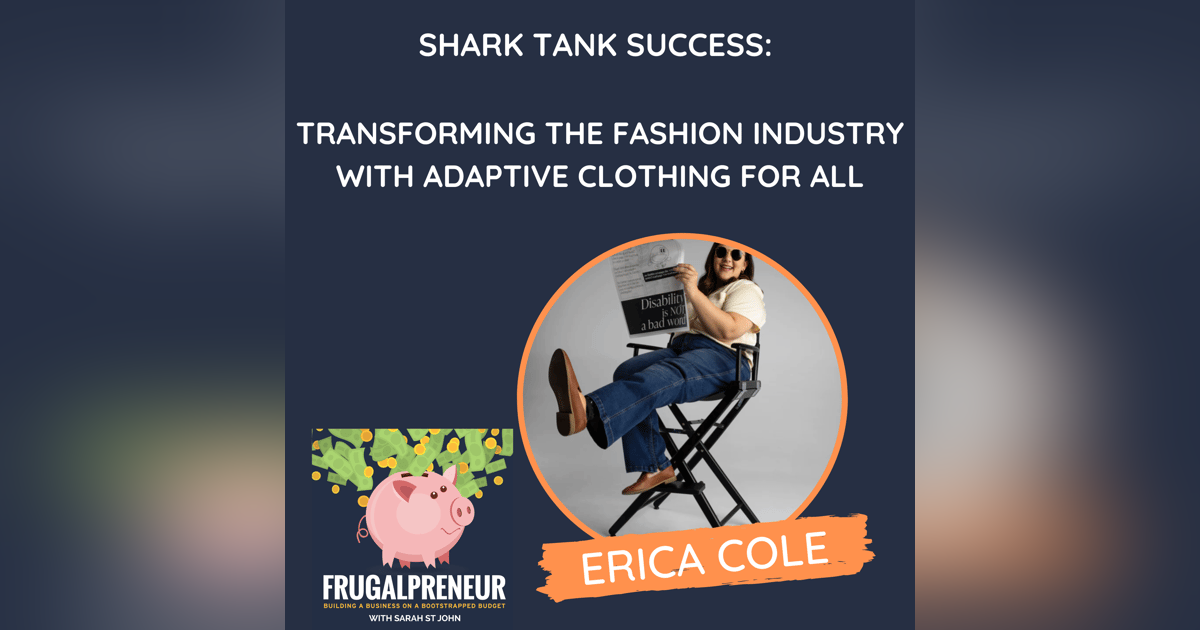 Shark Tank Success: Transforming the Fashion Industry With Adaptive Clothing For All (with Erica Cole) Shark Tank Success: Transforming the Fashion Industry With Adaptive Clothing For All (with Erica Cole)