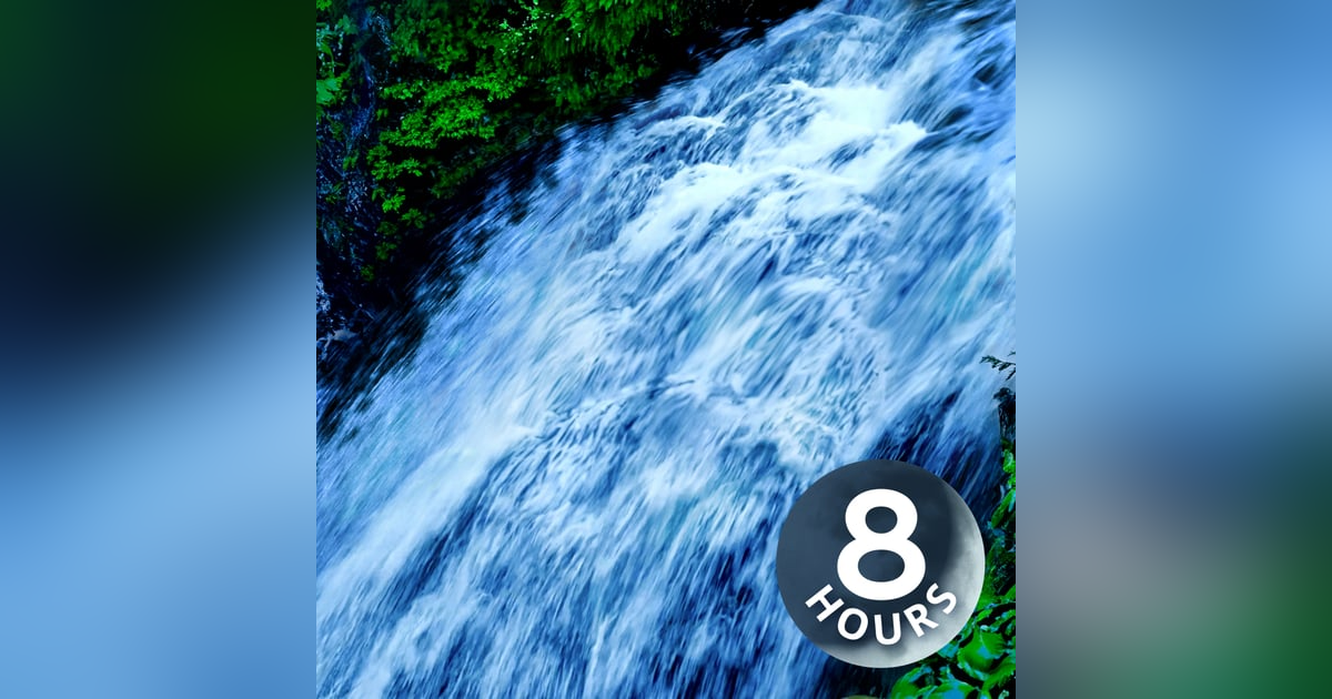 White Noise Waterfall Sounds for Sleep and Relaxation | 8 Hour White Noise Waterfall Sounds for Sleep and Relaxation | 8 Hour