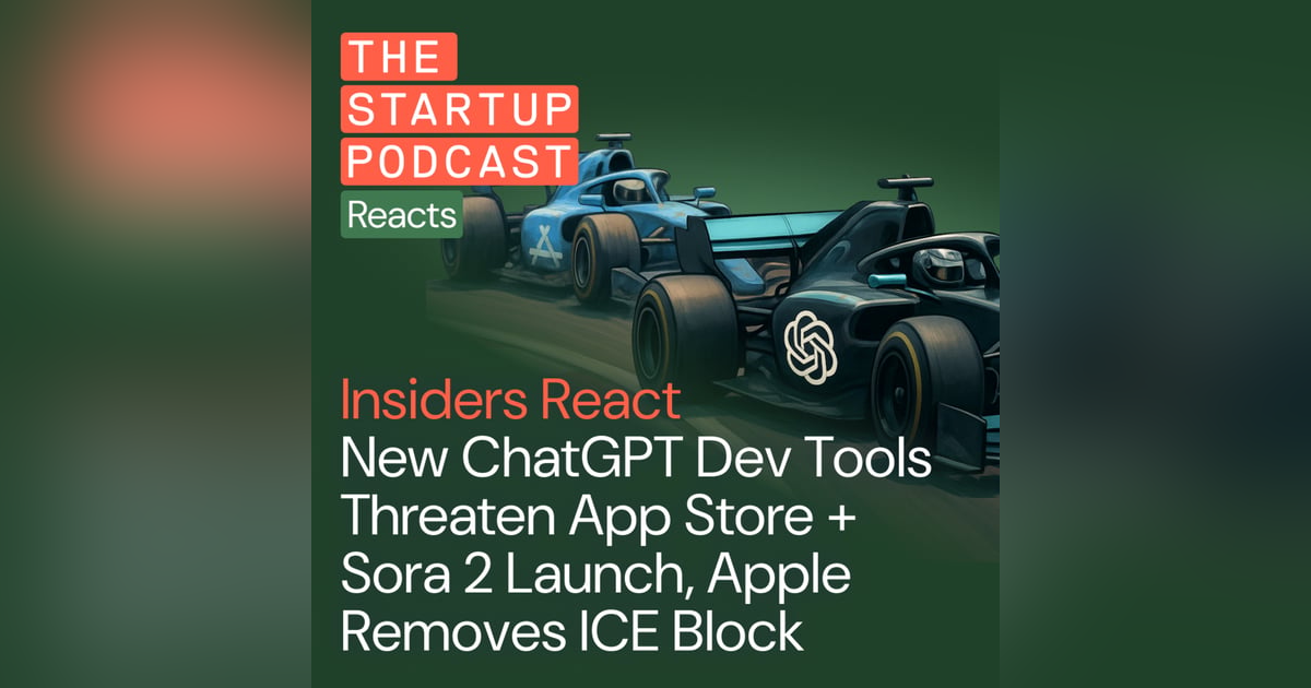 Insiders React: New ChatGPT Dev Tools Threaten App Store + Sora 2 Launch, Apple Removes ICE Block Insiders React: New ChatGPT Dev Tools Threaten App Store + Sora 2 Launch, Apple Removes ICE Block
