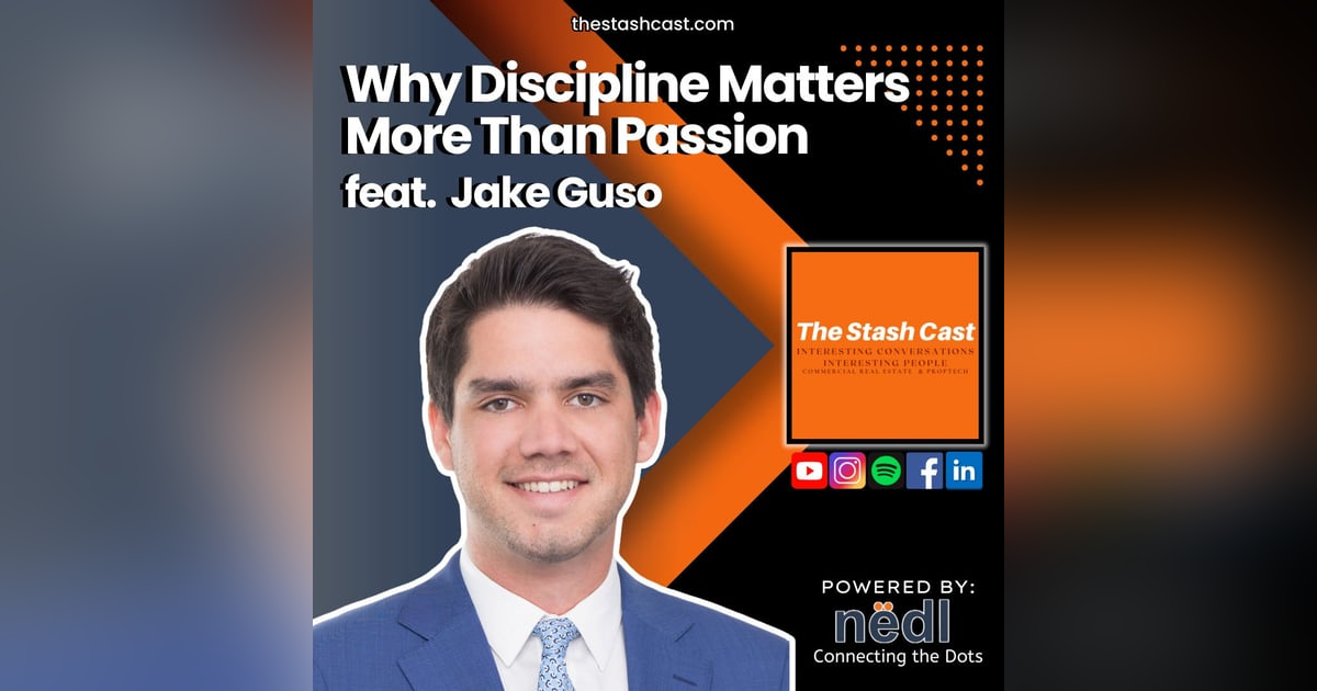 S2 EP 12: Why Discipline Matters More Than Passion | The Stash Cast feat. Jake Guso S2 EP 12: Why Discipline Matters More Than Passion | The Stash Cast feat. Jake Guso