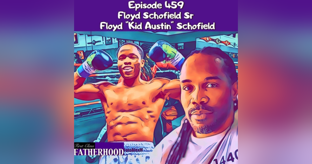 #459 Floyd Schofield Sr & Floyd “Kid Austin” Schofield #459 Floyd Schofield Sr & Floyd “Kid Austin” Schofield