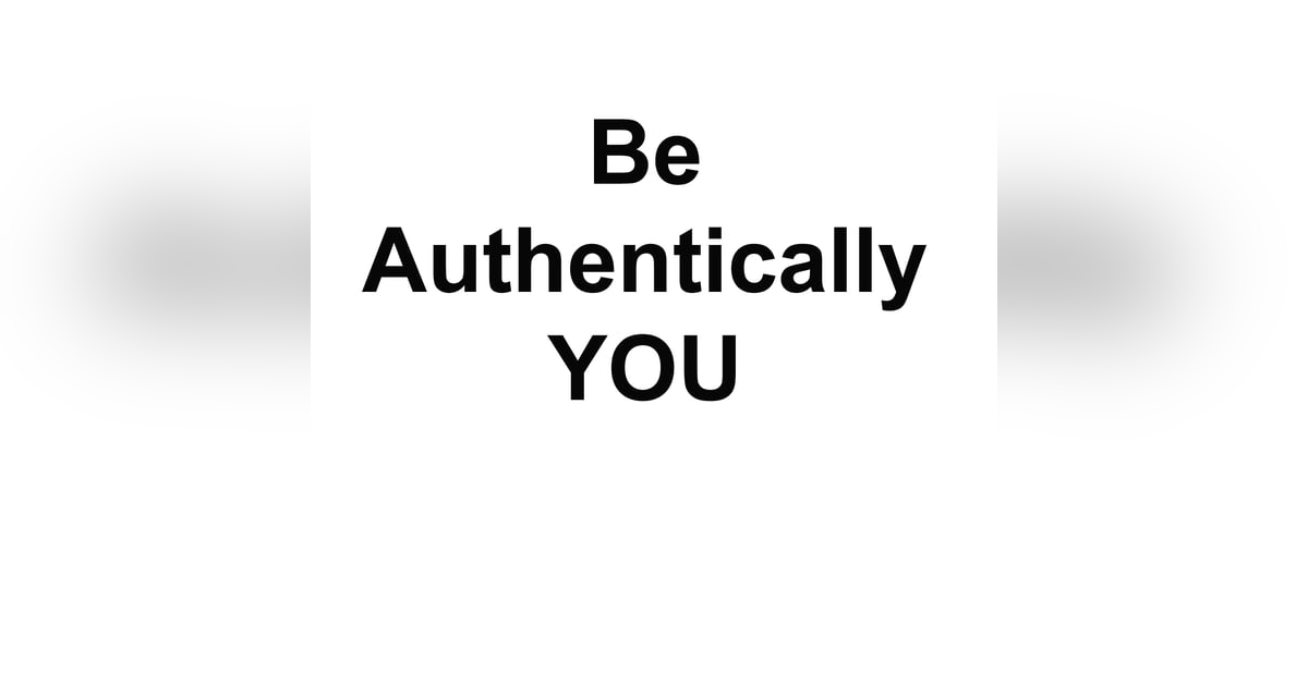 Authentically YOU Authentically YOU