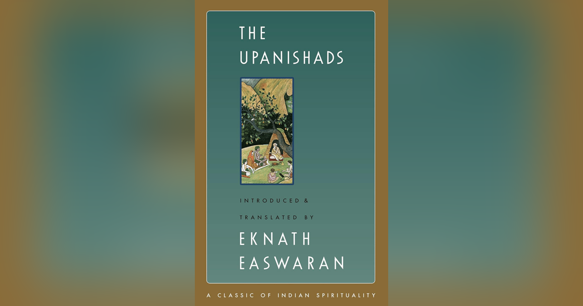 11 The Upanishads (Part One) 11 The Upanishads (Part One)