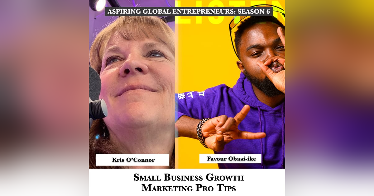 Small Business Growth Marketing Pro Tips with Kris O'Connor ๐ - 238 Small Business Growth Marketing Pro Tips with Kris O'Connor ๐ - 238