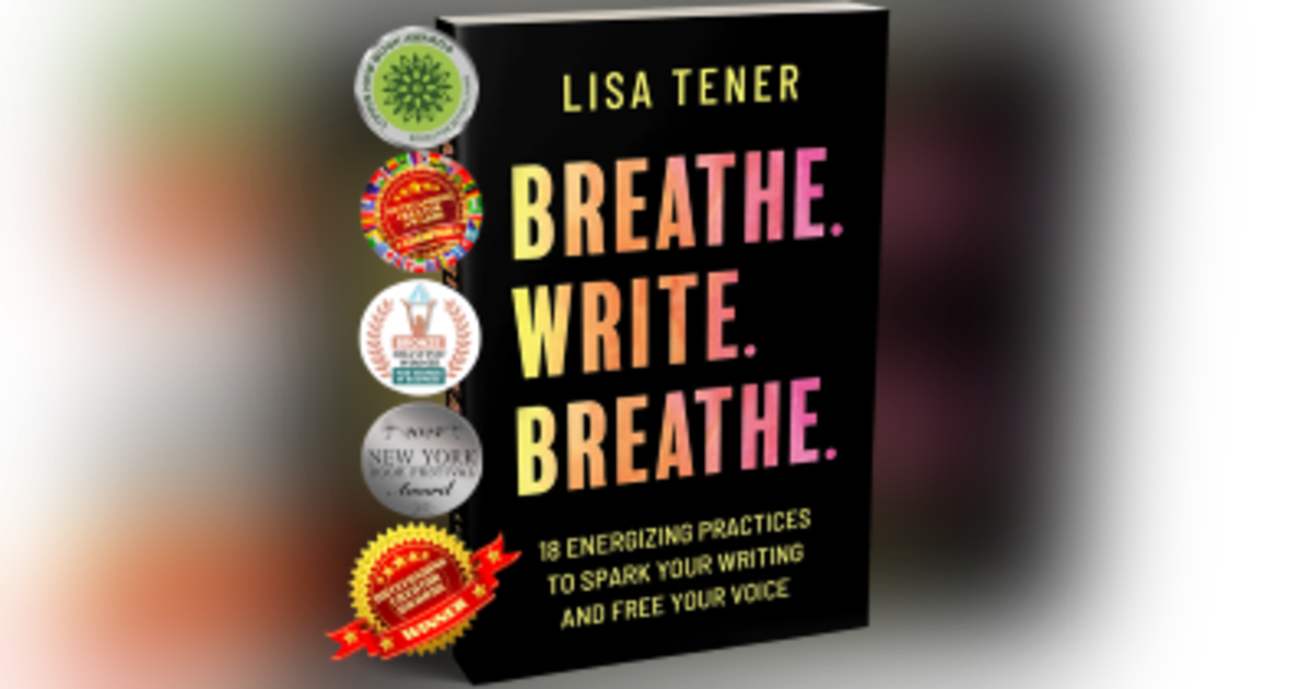 Lisa Tener: Breathing Practices to Spark Your Writing Lisa Tener: Breathing Practices to Spark Your Writing